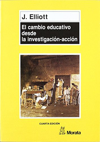 Beispielbild fr Cambio Educativo Desde La Investigacin-Accion [Tapa blanda] Elliott, John zum Verkauf von Papiro y Papel