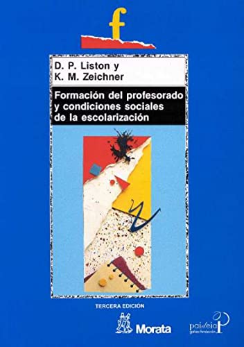 9788471123848: Formacin del profesorado y condiciones sociales de la escolarizacin