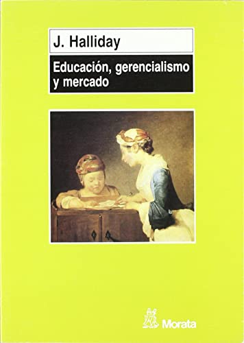 EducaciÃ³n gerencialismo y mercado (9788471123879) by Halliday, John