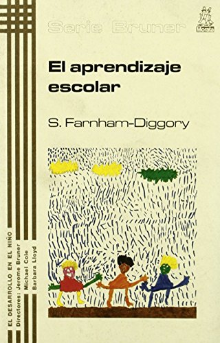 Imagen de archivo de El aprendizaje escolar (Serie Bruner)Farnham-Diggory, Sylvia a la venta por Iridium_Books