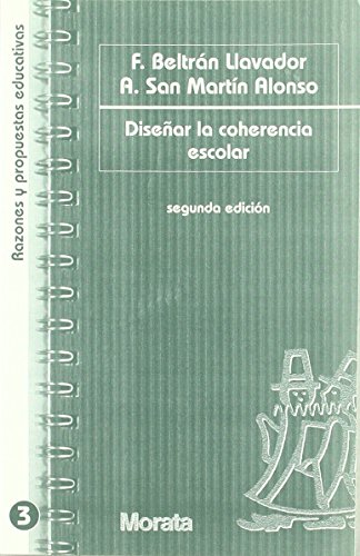 9788471124487: Disear la coherencia escolar: Bases para el proyecto educativo (Razones y propuestas educativas)