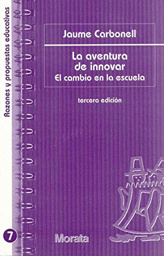 Imagen de archivo de LA AVENTURA DE INNOVAR. EL CAMBIO EN LA ESCUELA a la venta por KALAMO LIBROS, S.L.