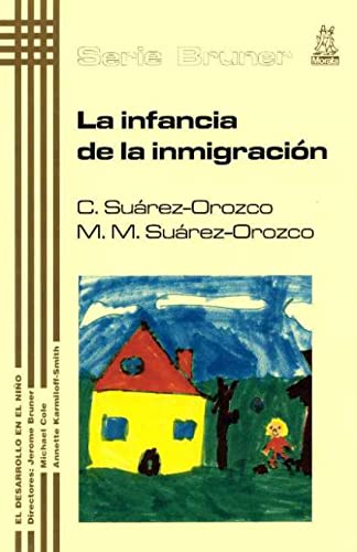 Imagen de archivo de La infancia de la inmigracin (SpanisSurez-Orozco, Carola; Surez-Or a la venta por Iridium_Books