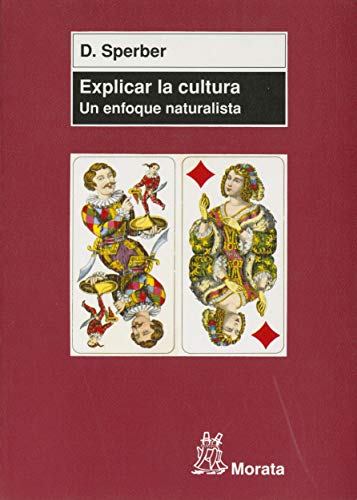 Explicar la cultura: Un enfoque naturalista (Psicologia (morata))