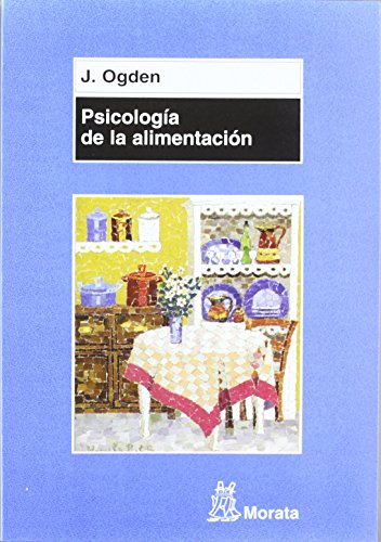 9788471124982: Psicologa de la alimentacin : comportamientos saludables y trastornos alimentarios