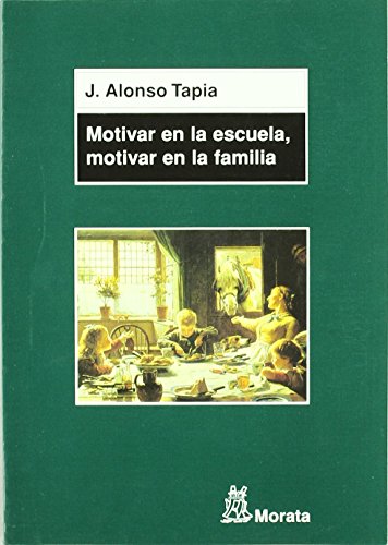 Imagen de archivo de MOTIVAR EN LA ESCUELA, MOTIVAR EN LA FAMILIA CLAVES PARA EL APRENDIZAJE a la venta por Zilis Select Books