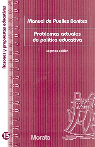 Stock image for PROBLEMAS ACTUALES DE POLITICA EDUCATIVA. RAZONES Y PROPUESTAS EDUCATIVAS for sale by KALAMO LIBROS, S.L.