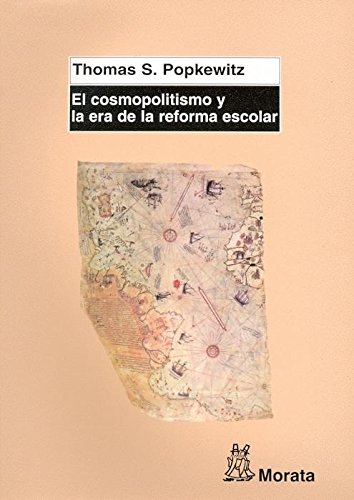 Imagen de archivo de EL COSMOPOLITISMO Y LA ERA DE LA REFORMA ESCOLAR a la venta por KALAMO LIBROS, S.L.