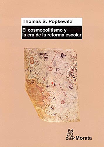 Stock image for EL COSMOPOLITISMO Y LA ERA DE LA REFORMA ESCOLAR for sale by KALAMO LIBROS, S.L.