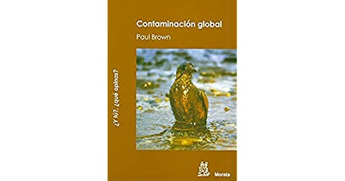 La contaminaciÃ³n global (9788471125361) by Brown, Paul