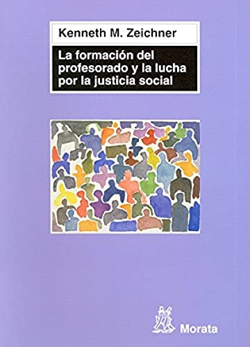 Stock image for FORMACION DEL PROFESORADO Y LA LUCHA POR LA JUSTICIA SOCIAL for sale by KALAMO LIBROS, S.L.