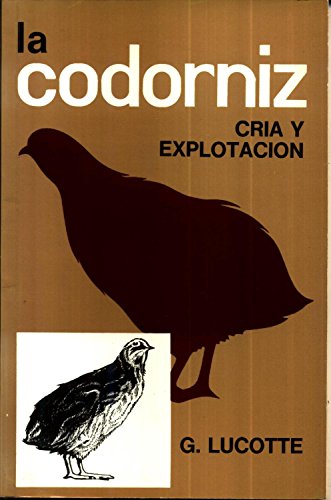 Stock image for Codorniz, La. Cria y Explotacion for sale by Hamelyn