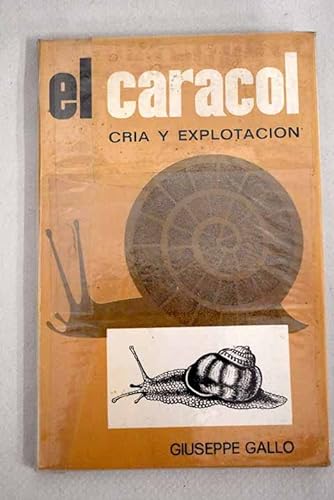 Stock image for Caracol, el. cria y explotacion for sale by Comprococo