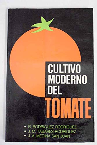 Imagen de archivo de CULTIVO?MODERNO?DEL?TOMATE a la venta por Iridium_Books