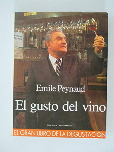 El gusto del vino - Peynaud, Émile, Mijares, J.tr.