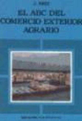 Beispielbild fr El ABC del Comercio Exterior Agrario (Spanish Edition) zum Verkauf von Iridium_Books