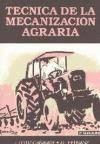 Stock image for Tcnica de la mecanizacin agraria for sale by Librera Prez Galds