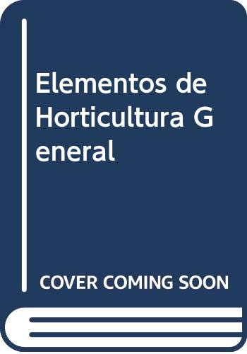 9788471142979: ELEMENTOS DE HORTICULTURA GENERAL. ESPECIALMENTE A