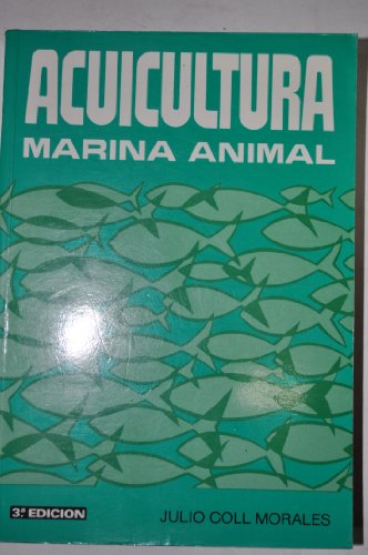 9788471143396: ACUICULTURA MARINA ANIMAL