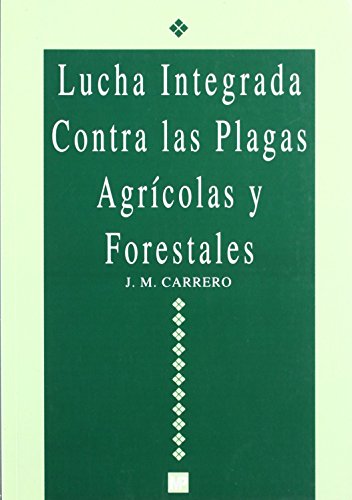 LUCHA INTEGRADA CONTRA LAS PLAGAS AGRICOLAS Y FORESTALES