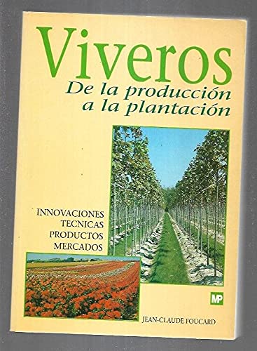 9788471146632: Viveros. de la produccion a la plantacion