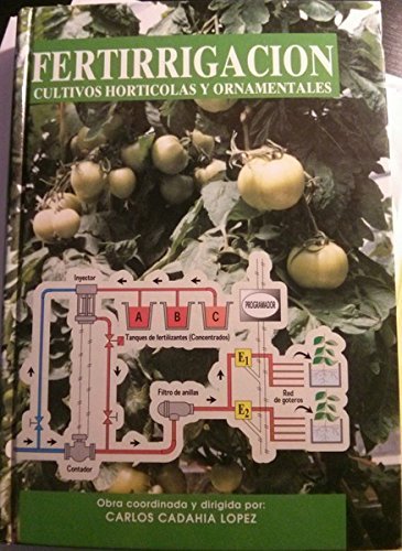 Imagen de archivo de Fertirrigacion Cultivos Horticolas y Ornamentales (Spanish Edition) a la venta por Iridium_Books