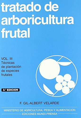 Beispielbild fr TRATADO ARB,FRUTAL, T-III, TECNICAS DE PLANTACION zum Verkauf von Siglo Actual libros