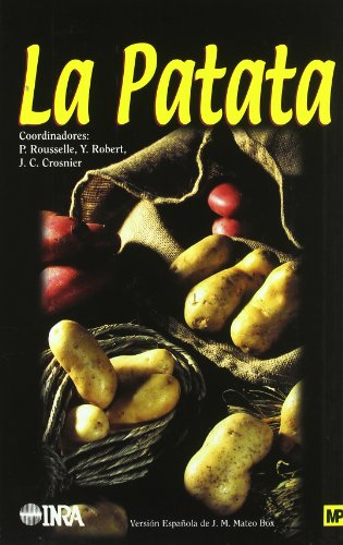 Imagen de archivo de La patata PRODUCCIN, MEJORA, PLAGAS Y ENFERMEDADES, UTILIZACIN a la venta por Librera Prez Galds