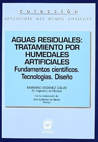 Imagen de archivo de Aguas residuales: Tratamiento por humedales artificiales (Agricultura) (Spanish Edition) GUTI a la venta por GridFreed