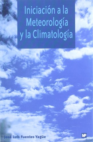 Imagen de archivo de Iniciacion a la Meteorologia y La Climatologia (Spanish Edition) a la venta por Iridium_Books