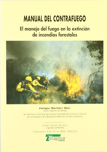 Imagen de archivo de MANUAL DEL CONTRAFUEGO. EL MANEJO DEL FUEGO EN LA a la venta por Zilis Select Books