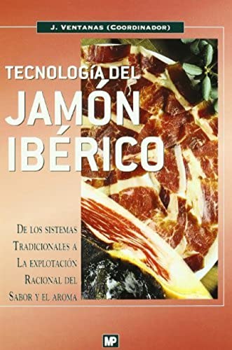 Imagen de archivo de TECNOLOGA DEL JAMN IBRICO a la venta por Zilis Select Books