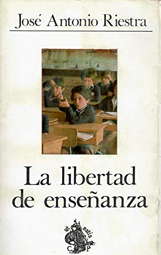 Imagen de archivo de La libertad de enseanza a la venta por Erase una vez un libro