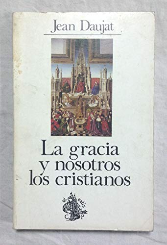 9788471183514: La gracia y nosotros los cristianos (Cuadernos Palabra) (Spanish Edition)