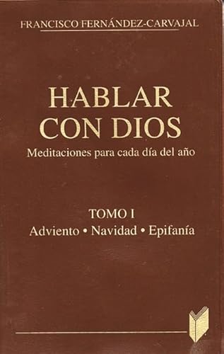 Imagen de archivo de HABLAR CON DIOS - MEDITACIONES PARA CADA DA DEL AO / TOMO I a la venta por LIBRERA COCHERAS-COLISEO