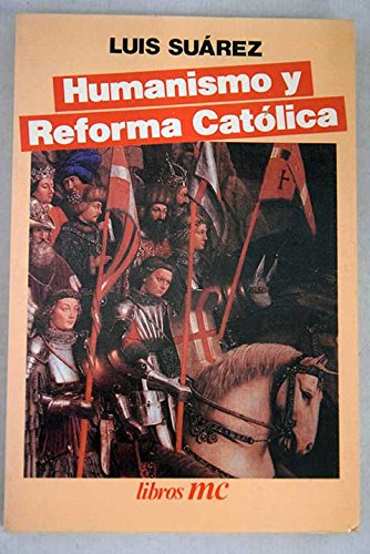 Imagen de archivo de Humanismo y reforma catlica (Libros MC) a la venta por medimops