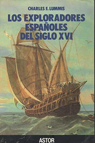 9788471186201: Los exploradores espaoles del s. XVI