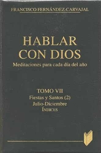 Imagen de archivo de Hablar con Dios. Tomo Vii: Julio-diciembre. ndices: 7 a la venta por Hamelyn