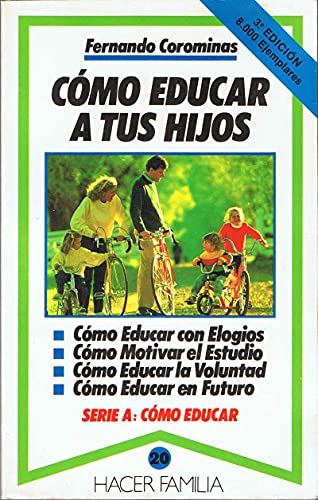 Imagen de archivo de Cmo educar a tus hijos (Hacer Familia, Band 20) a la venta por medimops