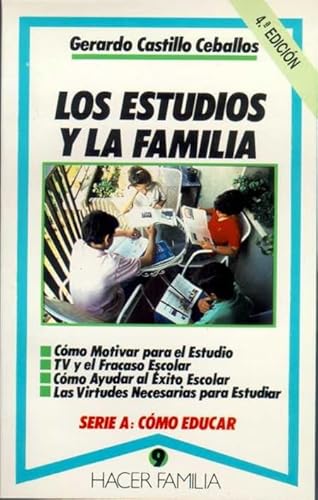 Imagen de archivo de LOS ESTUDIOS Y LA FAMILIA a la venta por Libreria Rosela