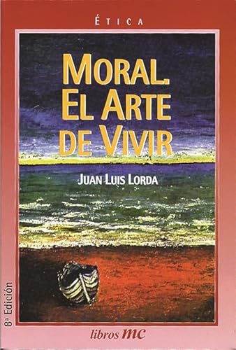 9788471188830: Moral. El arte de vivir (Libros MC)