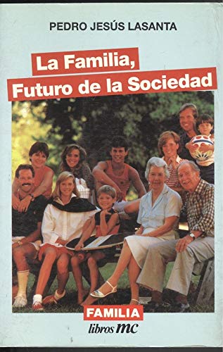 Beispielbild fr La familia, futuro de la sociedad zum Verkauf von Ammareal