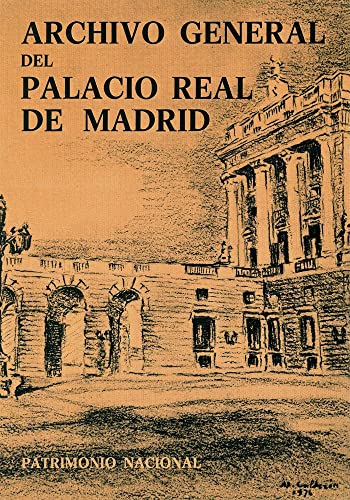 Stock image for Archivo General del Palacio Real de Madrid (Inventario - Guia del Fondo Documentsl) for sale by Zubal-Books, Since 1961