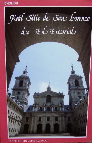 Real Sitio De San Lorenzo De El Escorial Official Guide English