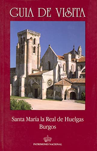 Imagen de archivo de Santa Mara la Real de Huelgas: Burgos a la venta por Zilis Select Books