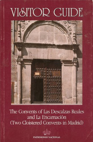 Beispielbild fr The Convents of Las Descalzas Reales and La Encarnacion (Two Claistered Convents in Madrid) Vistor's Guide zum Verkauf von medimops
