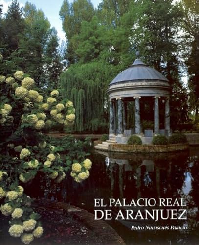 Imagen de archivo de El Palacio Real de Aranjuez a la venta por Zilis Select Books