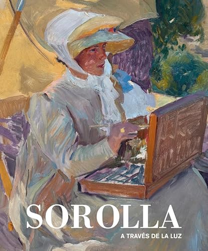 Beispielbild fr Sorolla a travs de la luz zum Verkauf von Zilis Select Books
