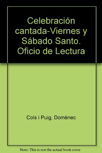 9788471291943: S.I VIERNES Y SABADO SANTOS- CEL. CANTADA LIT. DE LAS HORAS (Spanish Edition)