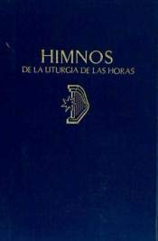 Imagen de archivo de HIMNOS/DE LA LITURGIA DE LAS HORAS a la venta por Siglo Actual libros